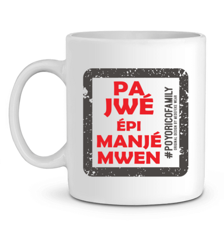 Mug PA JWE EPI MANJE MWEN